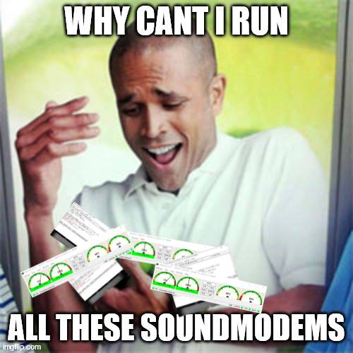 Why can't I run all these soundmodems?!